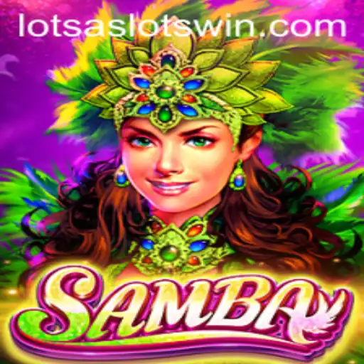 Samba: A Joyful Journey with Lotsa Slots